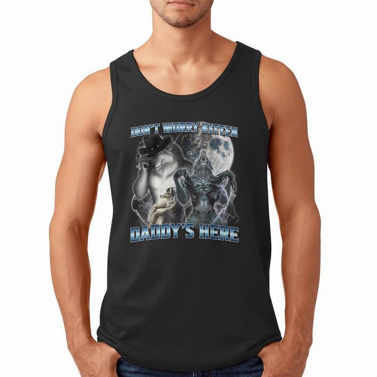 Cool Alpha Wolf Meme Don't Worry Kitten Daddy's Here Men Tank Top
