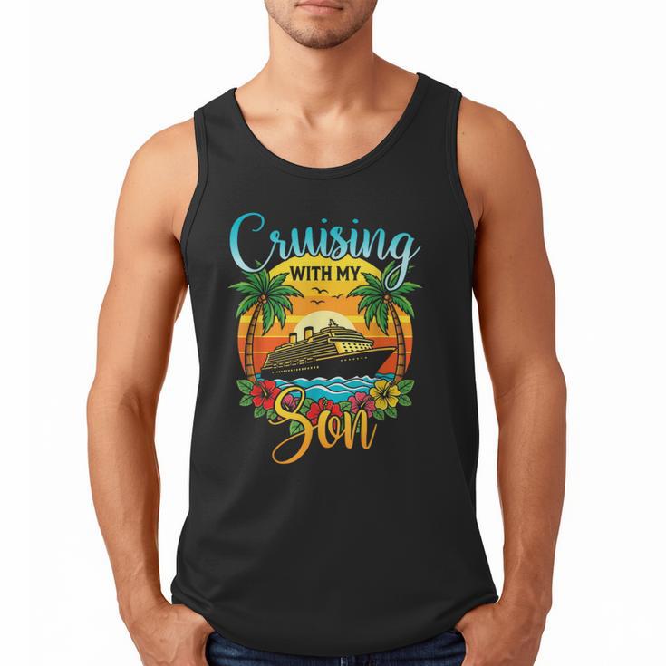 Cruising With My Son Mom Dad Cruise Vacation Matching Men Tank Top