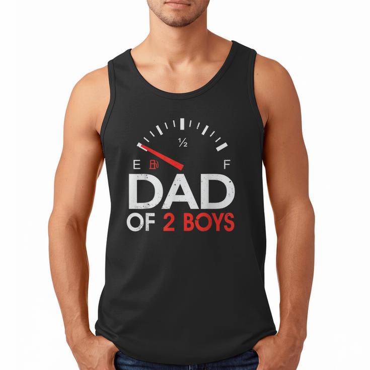 Dad Of 2 Boys Fuel Gas Gauge Father Of Two Sons Men Men Tank Top