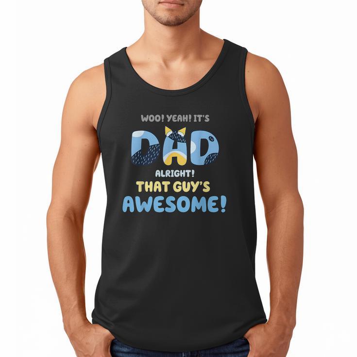 My Dad Is Awesome Fathers Day Shirt From Son Daughter Wife Men Tank Top