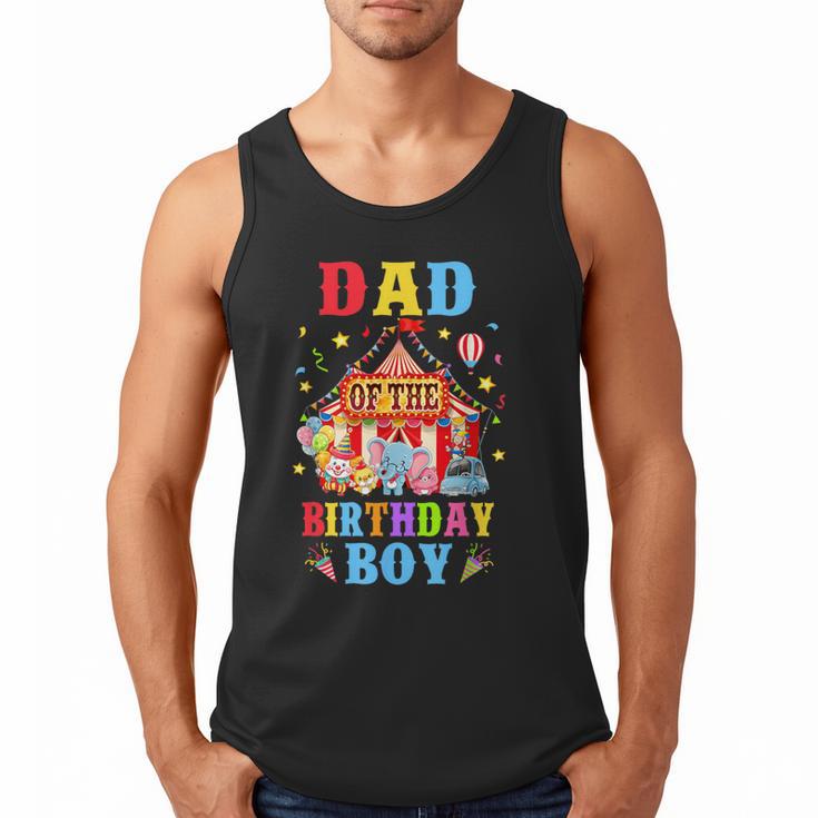 Dad Of The Birthday For Boy Circus Carnival Theme Party Men Tank Top