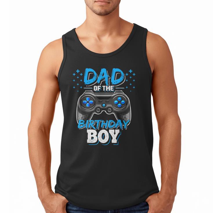 Dad Of The Birthday Boy Matching Video Gamer Birthday Party Men Tank Top