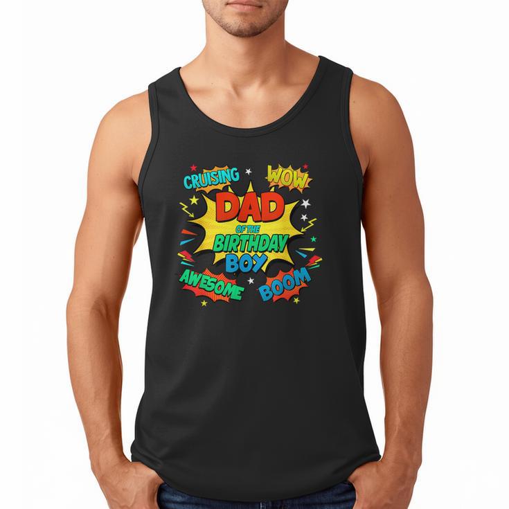 Dad Of The Birthday Boy Shirt Father Superhero Comic Party Men Tank Top