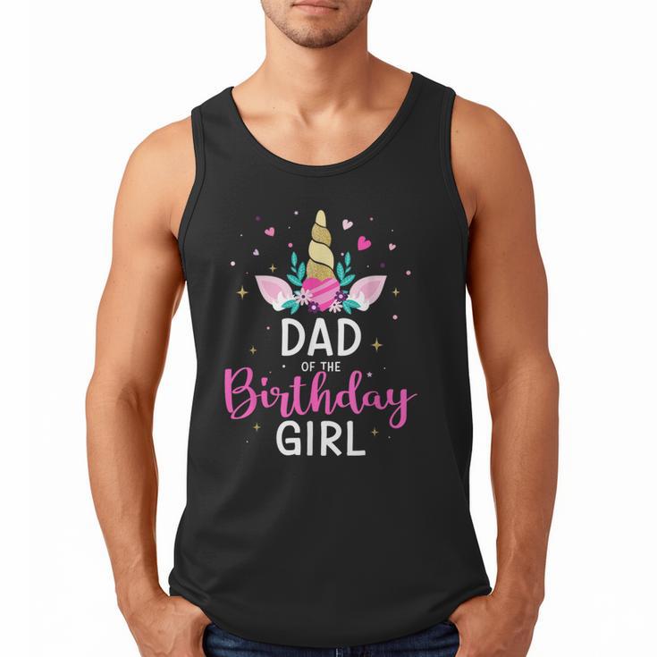 Dad Of The Birthday Girl Matching Family Unicorn Party Men Tank Top