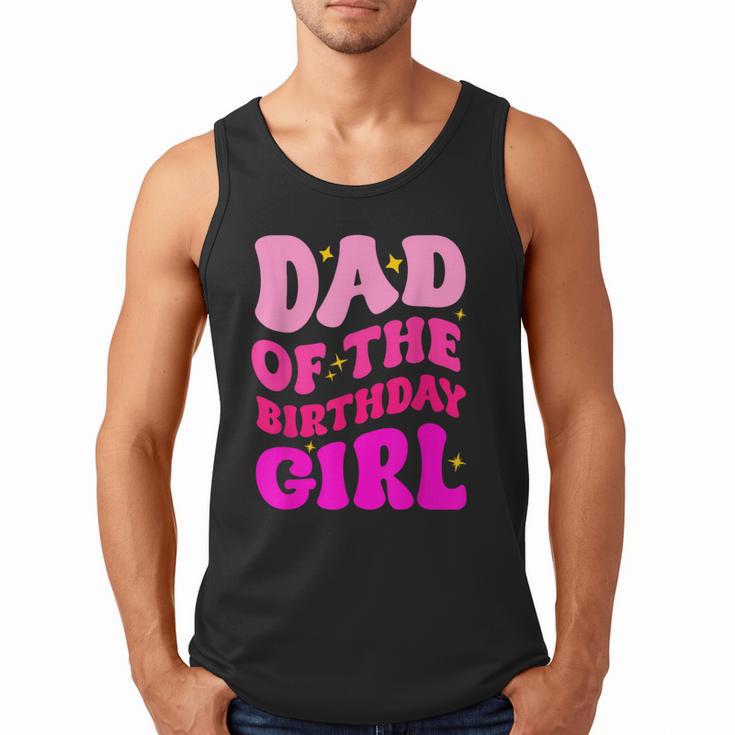 Dad Of The Birthday Girl Party Girls Daddy Birthday Party Men Tank Top