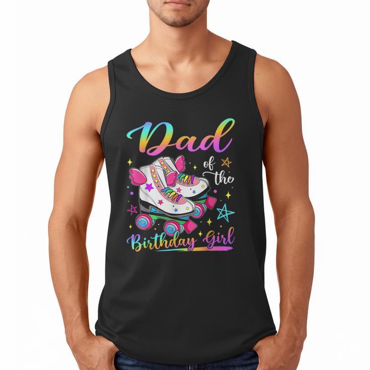 Dad Of The Birthday Girl Rolling Skate Family Matching Men Tank Top