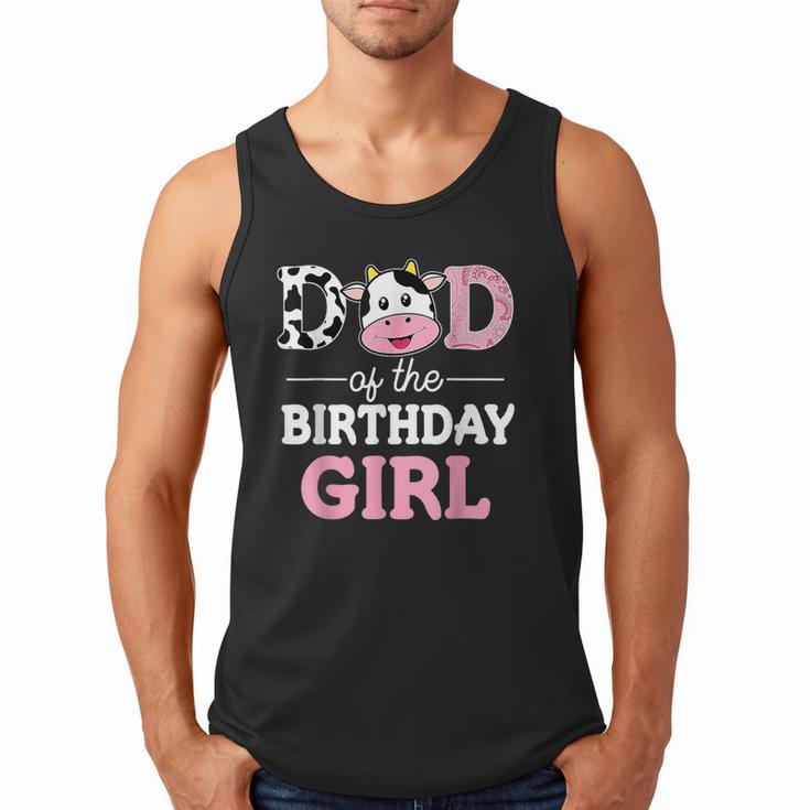 Dad Of The Birthday Girl Shirt Farm Cow Daddy Papa 1st Men Tank Top