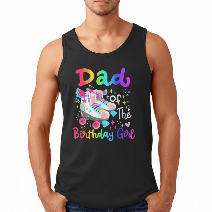 Dad Of The Birthday Girl Skater Roller Skate Family Party Men Tank Top
