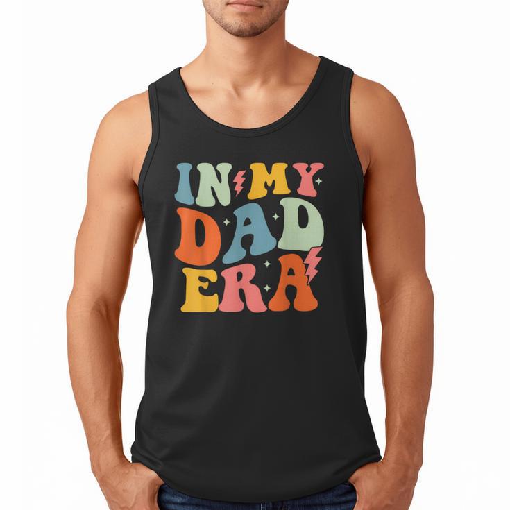 In My Dad Era Groovy Papa Daddy Fathers Day For Men Men Tank Top