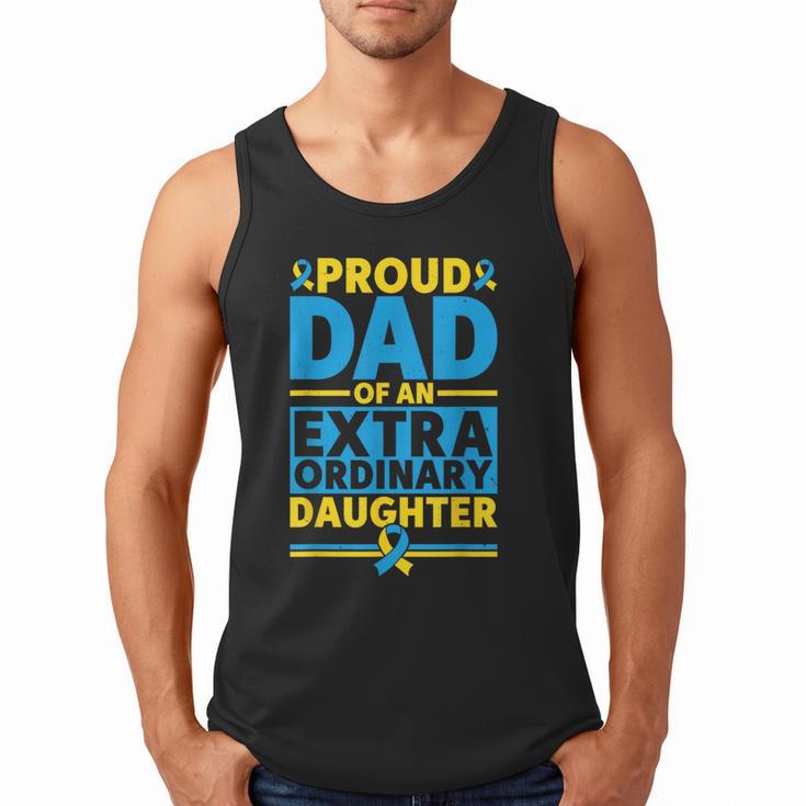 Dad Of An Extraordinary Daughter Down Syndrome Awareness Day Men Tank Top