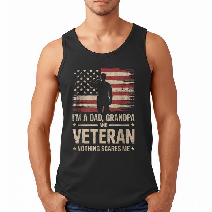 Im A Dad Grandpa And A Veteran Nothing Scares Me Veteran Men Tank Top