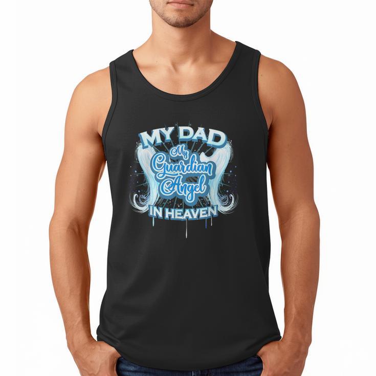 My Dad Is My Guardian Angel In Heaven Loss Father Memorial Men Tank Top