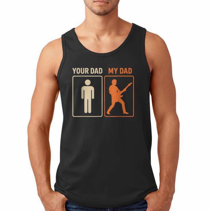 Your Dad My Dad Guitar Guitarist Rock Father's Day Men Tank Top