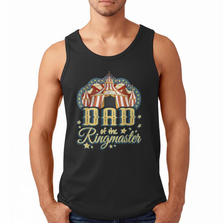 Dad Of The Ringmaster Kids Circus Theme B-Day Party Men Tank Top