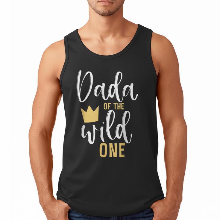 Dada Of The Wild One Shirt 1st Birthday First Thing Dad Tee Men Tank Top