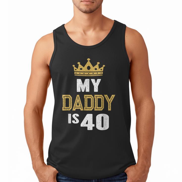 My Daddy Is 40 Years Old 40th Dad's Birthday For Him Men Tank Top