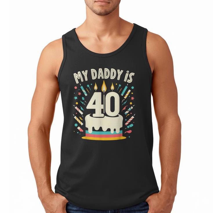 My Daddy Is 40 Years Old Father 40th Birthday Dad Men Tank Top