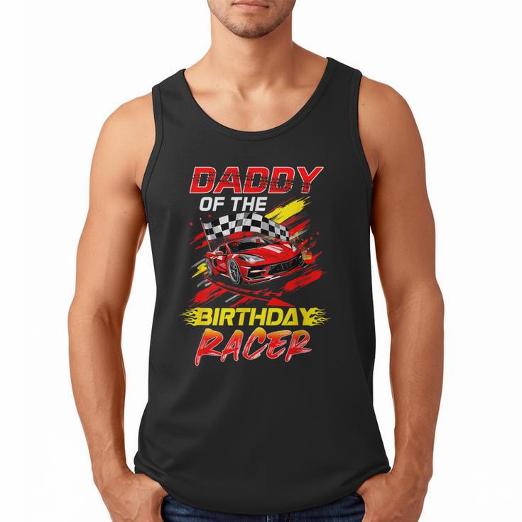 Daddy Of The Birthday Racer Race Car Party Family Matching Men Tank Top