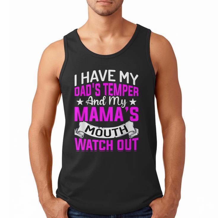 I Have My Dad's Temper & My Mama's Mouth Daughter Kids Men Tank Top
