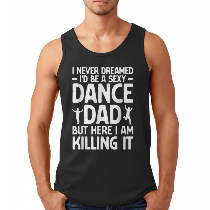 Dance Dad Art For Men Father Dance Teacher Dance Dad Men Tank Top