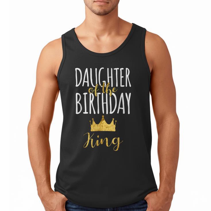 Daughter Of The Birthday King Bday Party Idea For Dad Men Tank Top