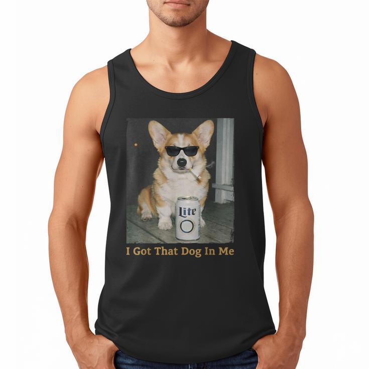 I Got That Dog In Me Corgi Dog Meme For Corgi Mom Dad Men Tank Top