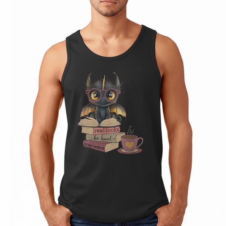Dragon Read Books Be Kind Stay Weird Book Lover Men Tank Top
