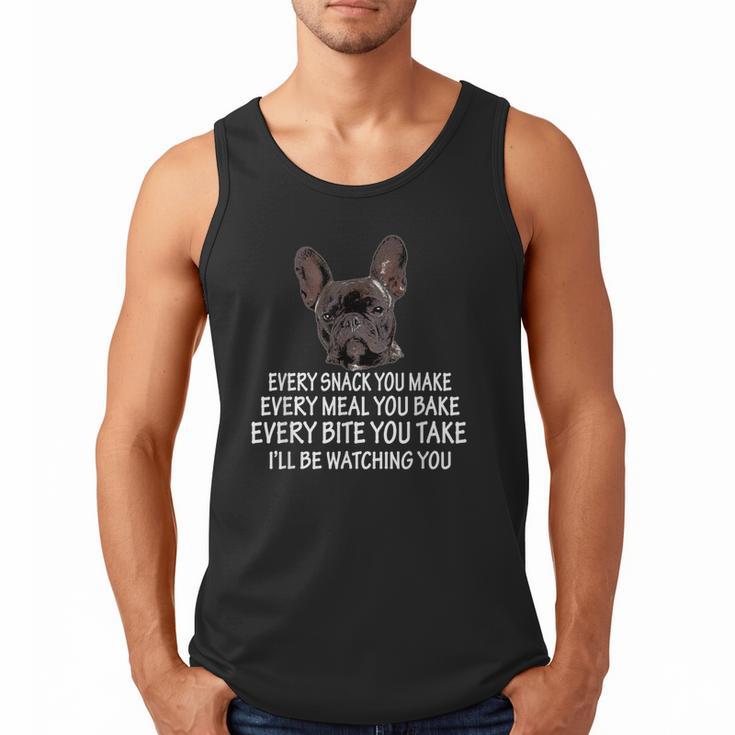 Every Snack You Make French Bulldog Mom And Frenchie Dad Men Tank Top