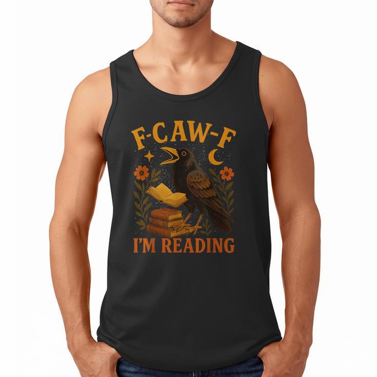 F CAW F Crow I'm Reading Book Lover Fall Men Tank Top