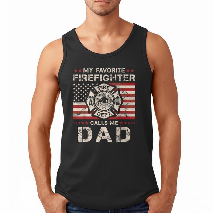 My Favorite Firefighter Calls Me Dad Fireman Father Saying Men Tank Top