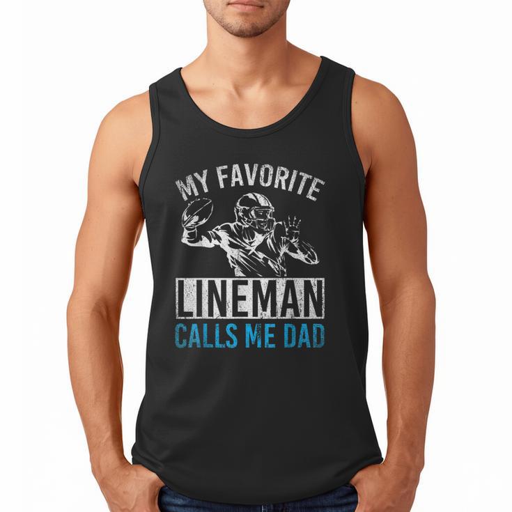 My Favorite Lineman Calls Me Dad American Football Lineman Men Tank Top