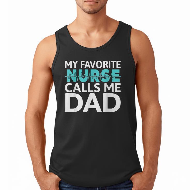 My Favorite Nurse Calls Me Dad Daughter Hospital Nursing Men Tank Top