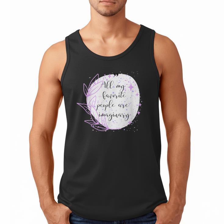 All My Favorite People Are Imaginary Book Lover Idea Men Tank Top