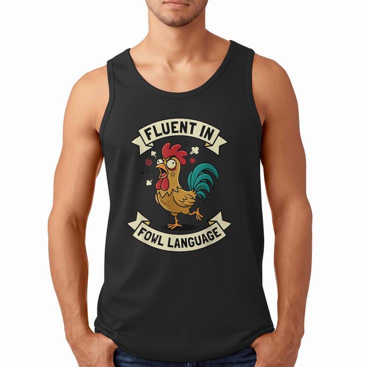 Fluent In Fowl Language Chicken Rooster Mom Dad Farm Men Tank Top