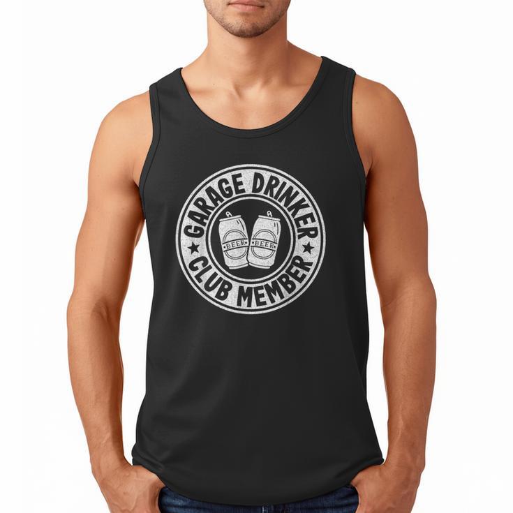 Garage Drinker Club Member Day Drinking Dad Beer Garage Men Tank Top