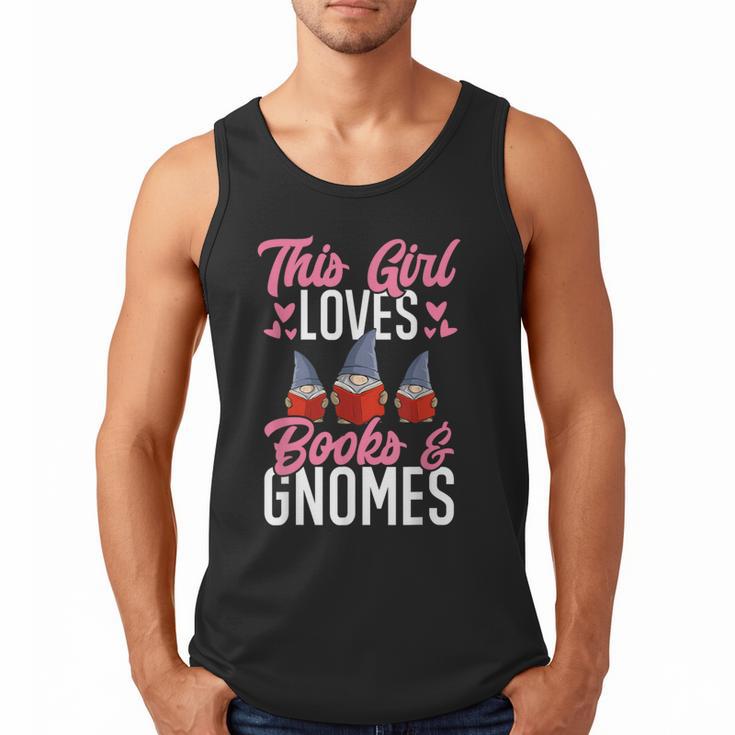 This Girl Loves Books And Gnomes Gardener Dwarf Garden Gnome Men Tank Top