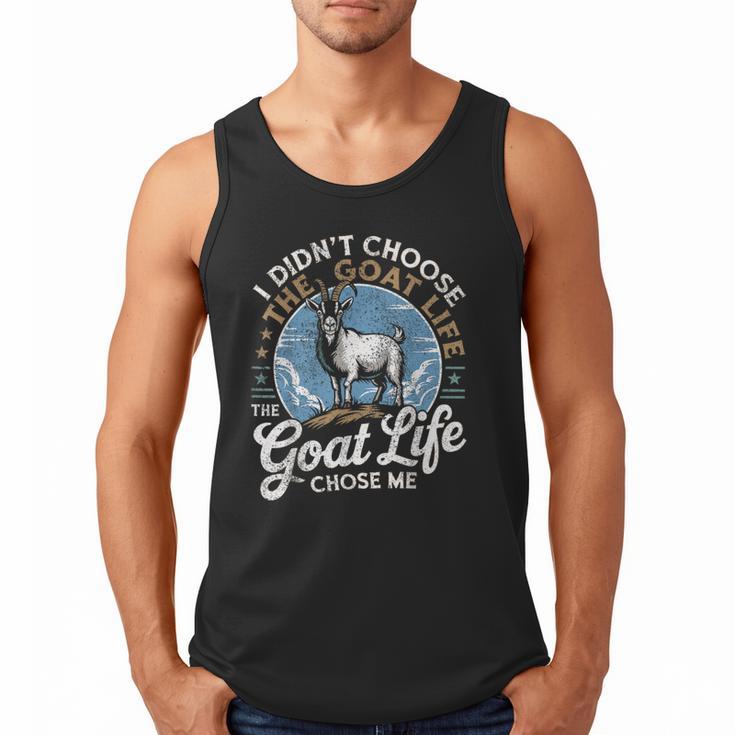 Goat Life Chose Me Rancher Farmer Goat Dad Goat Men Tank Top