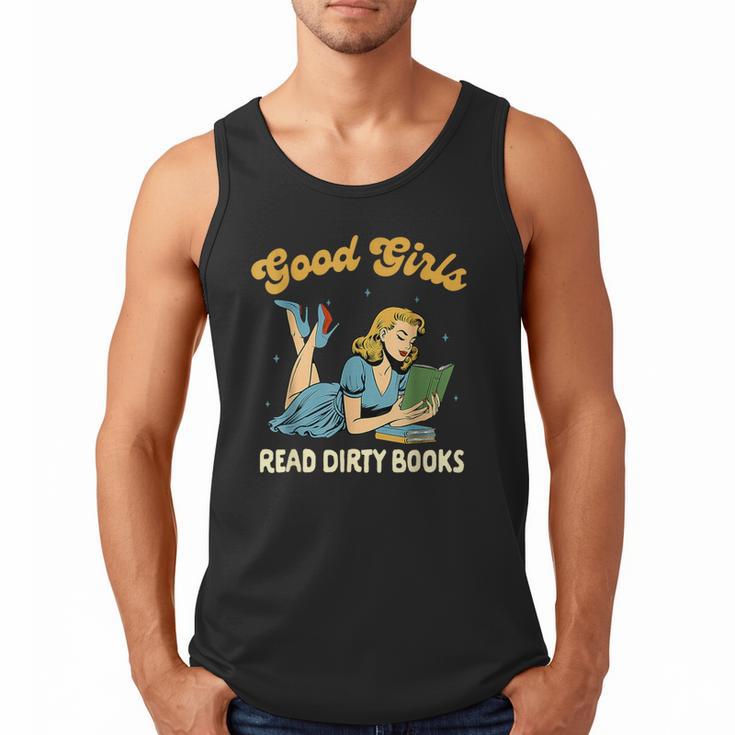 Good That Girls Read Dirty Books Smut Reader Book Romance Men Tank Top