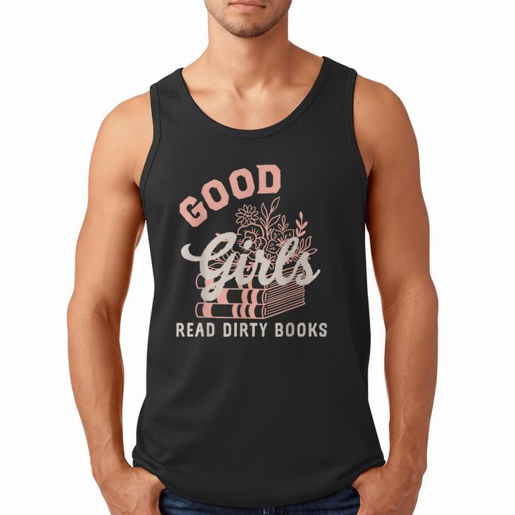 Good Girls Read Dirty Books Smutty Book Merch I Dont Watch Men Tank Top