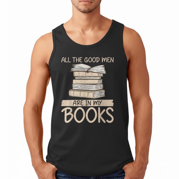 All The Good Men Are In My Books Romance Novel Men Tank Top