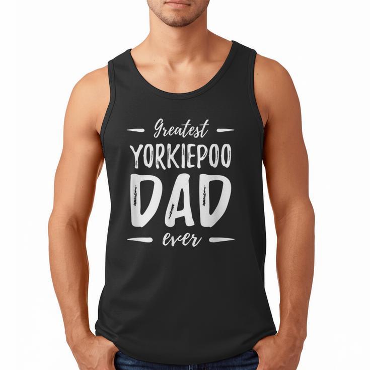 Greatest Yorkiepoo Dog Dad  Idea Men Women Men Tank Top