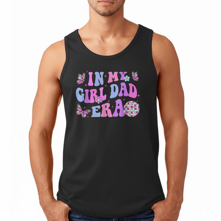 Groovy Retro In My Girl Dad Era Daddy Fathers Day Men Tank Top