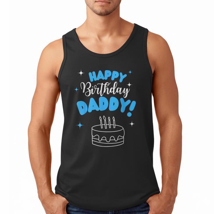 Happy Birthday Daddy Dad Birthday Bday Costume Family Party Men Tank Top