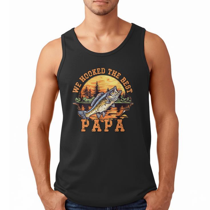 We Hooked The Best Papa Ever Fishing Dad Papa's Day Men Tank Top