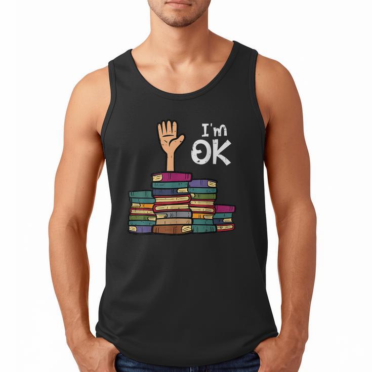 I'm Ok Read Book Reading Librarian Teacher Men Women Men Tank Top