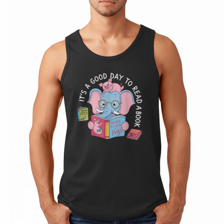 Its A Good Day To Read A Book Cute Elephant And Pig Edition Men Tank Top