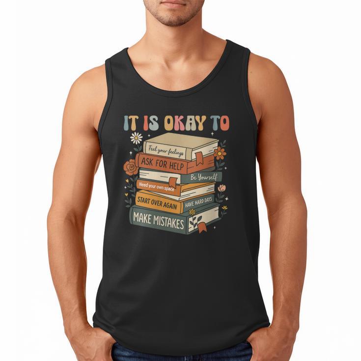 Its Okay Not To Be Okay Mental Health Awareness Floral Books Men Tank Top
