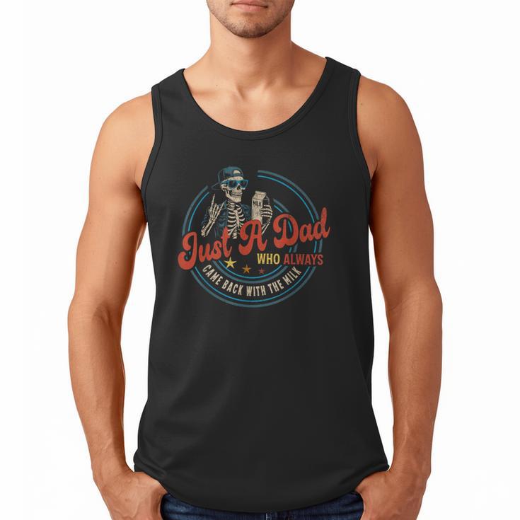 Just a Dad Who Always Came Back With The Milk Father's Day Men Tank Top