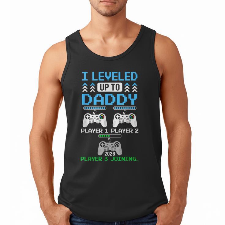 Leveled Up To Daddy Again  Gamer Dad Est 2026 Men Tank Top