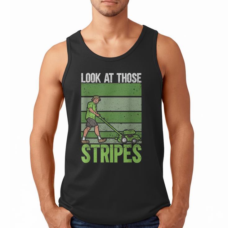 Look At Those Stripes Lawn Mowing Dad Lawn Mower Small Men Tank Top